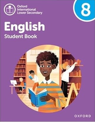 [9781382036009] OXFORD INTERNATIONAL LOWER SECONDARY ENGLISH: STUDENT BOOK 8