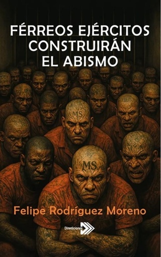 [9789942677198] FERREOS EJERCITOS CONSTRUIRAN EL ABISMO