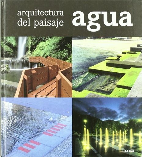 [9788496429598] ARQUITECTURA DEL PAISAJE AGUA
