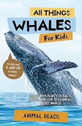 [9783967721317] ALL THINGS WHALES FOR KIDS: FILLED WITH PLENTY OF FACTS, PHOTOS, AND FUN TO LEARN ALL ABOUT WHALES – ANIMAL READS