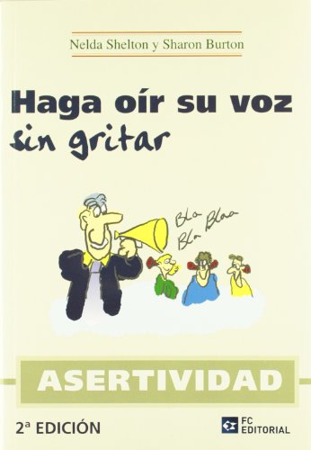 [9788496169289] ASERTIVIDAD HAGA OIR SU VOZ SIN GRITAR