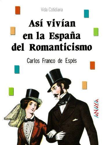 [9788420760490] ASI VIVIAN EN LA ESPAÑA DEL ROMANTICISMO                    