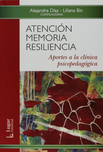 [9789508922762] ATENCION, MEMORIA, RESILIENCIA