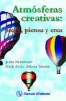 [9789684268074] ATMOSFERAS CREATIVAS JUEGA PIENSA Y CREA