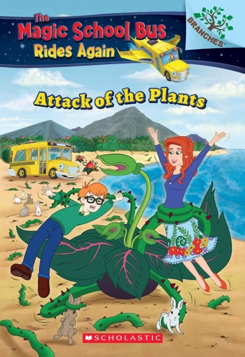 [9781338290790] ATTACK OF THE PLANTS-THE MAGIC SCHOOL BUS