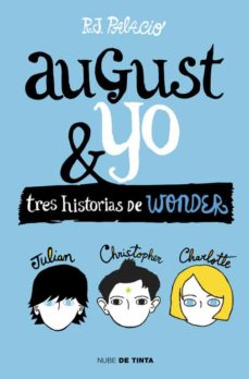 [9788415594987] AUGUST Y YO TRES HISTORIAS DE WONDER