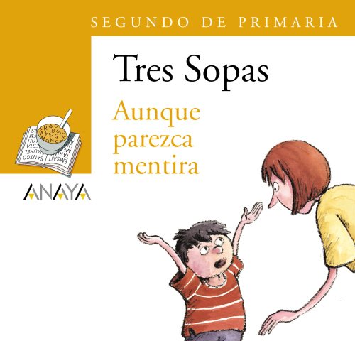 [9788466747806] AUNQUE PAREZCA MENTIRA (TRES SOPAS)