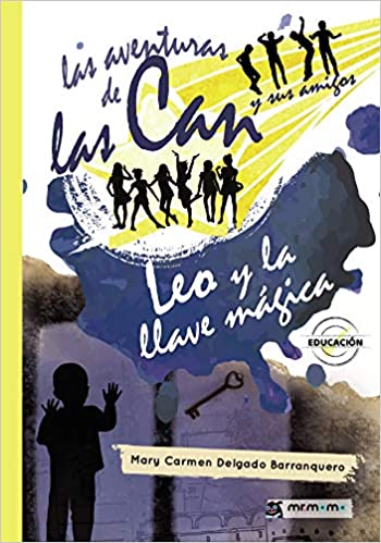 [9788417105624] LAS AVENTURAS DE LAS CAN Y SUS AMIGOS LEO Y LA LLAVE MAGICA