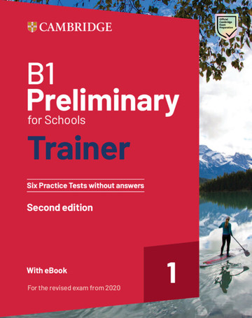 [9781009211611] B1 PRELIMINARY FOR SCHOOLS TRAINER 1 FOR THE REVISED 2020 EXAM SIX PRACTICE