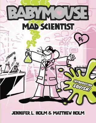 [9780375865749] BABYMOUSE-MAD SCIENTIST