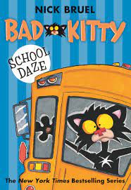 [9781250039477] BAD KITTY SCHOOL DAZE