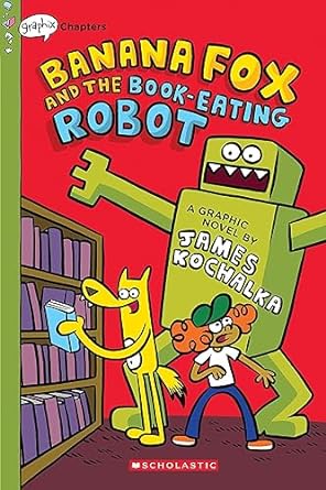 [9781338660517] BANANA FOX AND THE BOOK-EATING ROBOT #2
