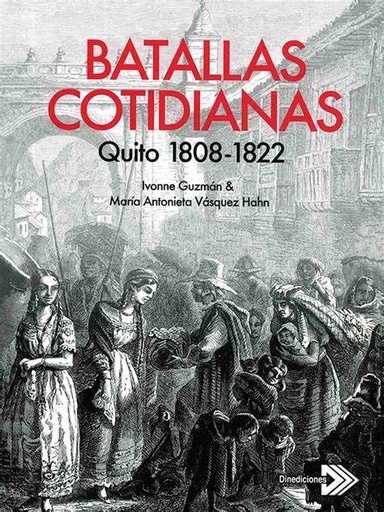 [9789978954881] BATALLAS COTIDIANAS QUITO 1808-1822