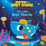 [9781338630992] BEDTIME FOR BABY SHARK / A LA CAMA, BEBÉ TIBURÓN