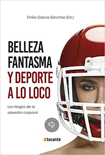 [9788484694076] BELLEZA FANTASMA Y DEPORTE A LO LOCO