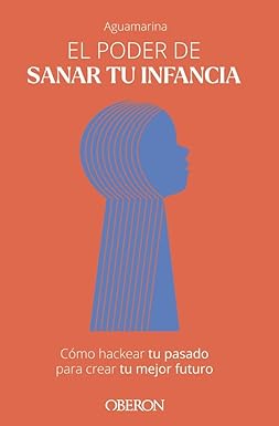 [9788441549654] EL PODER DE SANAR TU INFANCIA