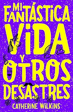 [9788468347097] MI FANTASTICA VIDA Y OTROS  DESASTRES
