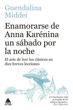 [9791387592325] ENAMORARSE DE ANNA KARÉNINA UN SÁBADO POR LA