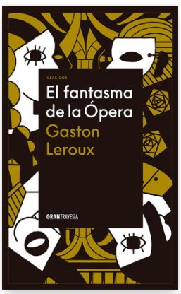 [9786075579139] CLASICOS - EL FANTASMA DE LA ÓPERA