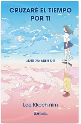 [9788412794465] CRUZARÉ EL TIEMPO POR TI