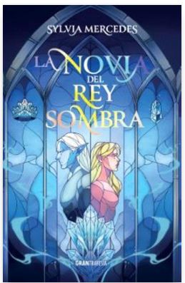 [9788412965322] LA NOVIA DEL REY SOMBRA