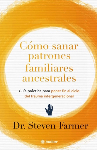 [9788412899832] COMO SANAR PATRONES FAMILIARES ANCESTRALES