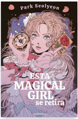 [9791399052169] ESTA MAGICAL GIRL SE RETIRA