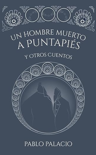 [9798645790950] UN HOMBRE MUERTO A PUNTA PIÉS Y OTROS TEXTOS