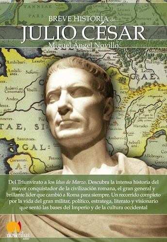 [9788499670324] BREVE HISTORIA DE JULIO CESAR