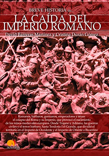 [9788499678986] BREVE HISTORIA DE LA CAÍDA DEL IMPERIO ROMANO