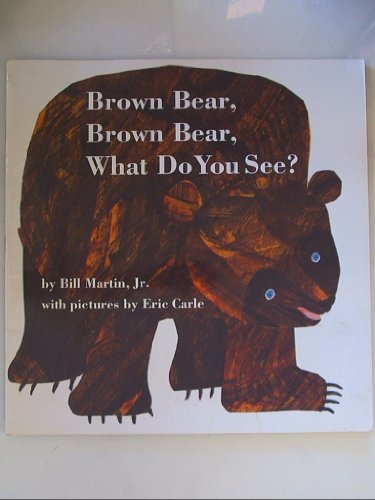 [9780153003943] BROWN BEAR, BROWM BEAR, WHAT DO YOU SEE?                    