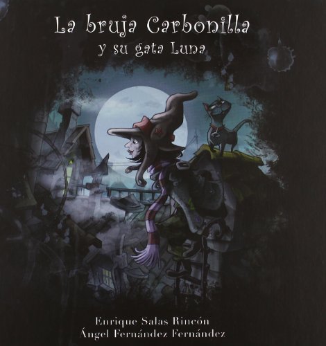 [9788493936334] BRUJA CARBONILLA Y SU GATA LUNA, LA 
