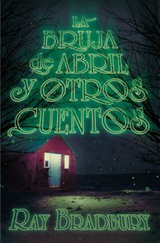[9788491074557] BRUJA DE ABRIL Y OTROS CUENTOS, LA