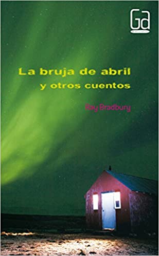 [9788467535105] BRUJA DE ABRIL Y OTROS CUENTOS, LA