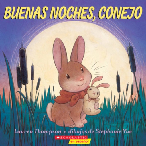 [9781338231540] BUENAS NOCHES, CONEJO 