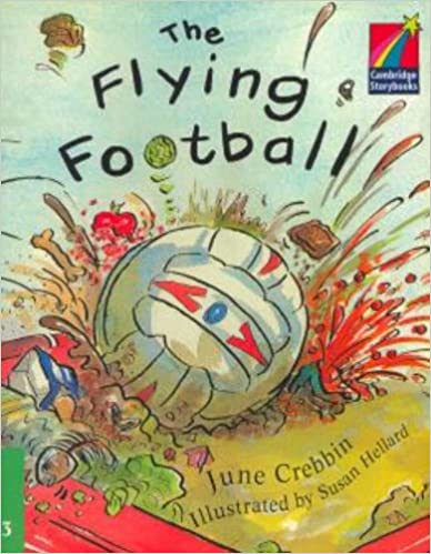 [9780521752336] CAMBRIDGE STORYBOOKS 3 THE FLYING FOOTBALL