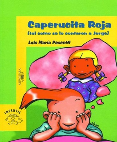 [9789681905187] CAPERUCITA ROJA (TAL COMO SE LA CONTARON A JORGE)
