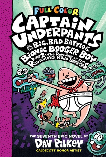 [9781338271508] CAPTAIN UNDERPANTS AND THE BIG, BAD BATTLE OF THE BIONIC BOOGER