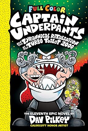 [9781338347241] CAPTAIN UNDERPANTS AND THE TYRANNICAL RETALIATION OF THE TURBO TOILET 2000 #11