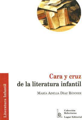[9789508921086] CARA Y CRUZ DE LA LITERATURA INFANTIL