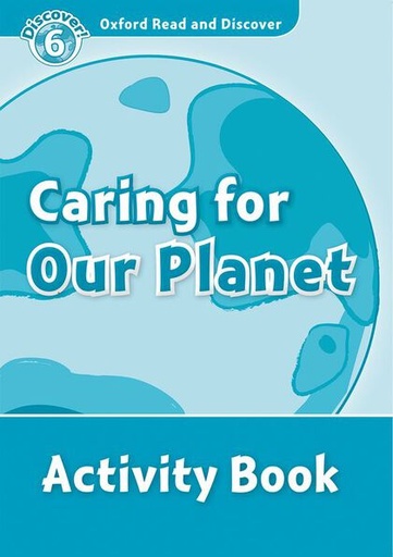 [9780194645690] CARING FOR OUR PLANET LV 6 ACTIVITY BOOK