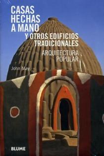 [9788498015232] CASAS HECHAS A MANO Y OTROS EDIFICIOS TRADICIONALES