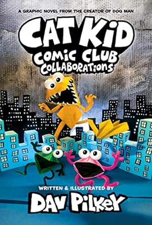 [9781338846621] CAT KID COMIC CLUB 4: COLLABORATIONS