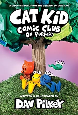 [9781338801941] CAT KID COMIC CLUB 3: ON PURPOSE