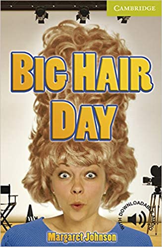 [9780521183659] CER - 0 - STARTER - BIG HAIR DAY