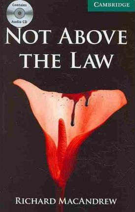 [9780521157681] CER3 NOT ABOVE THE LAW BOOK WITH AUDIO CD PACK 2