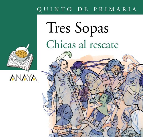 [9788466754026] CHICAS AL RESCATE (TRES SOPAS)
