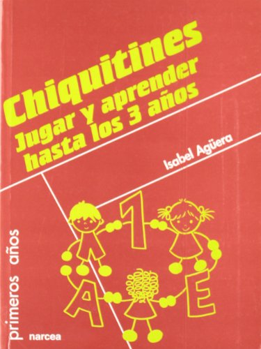 [9788427715059] CHIQUITINES JUGAR Y APRENDER HASTA LOS 3 AÑOS