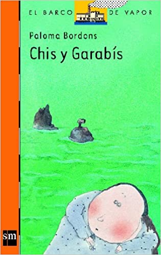 [9788434822061] CHIS Y GARABIS (N-45 BARCO VAPOR NARANJA)