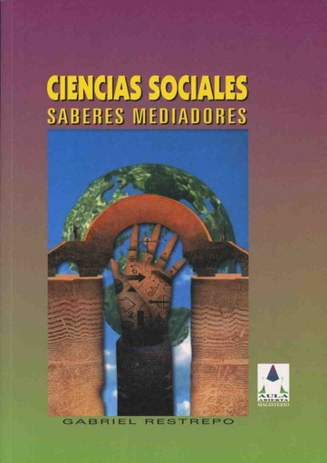 [9789582006853] CIENCIAS SOCIALES,SABERES MEDIADORES